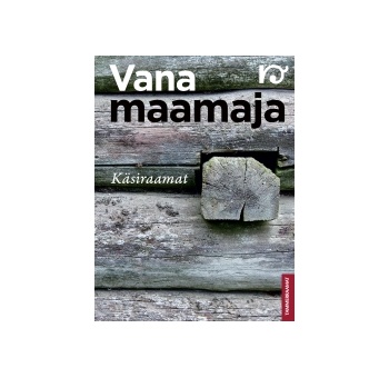 Vana maamaja. Käsiraamat
