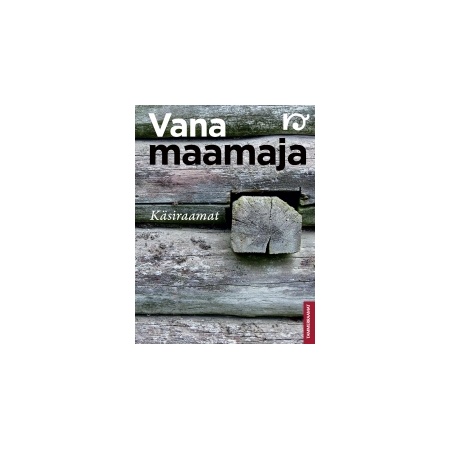 Vana maamaja. Käsiraamat